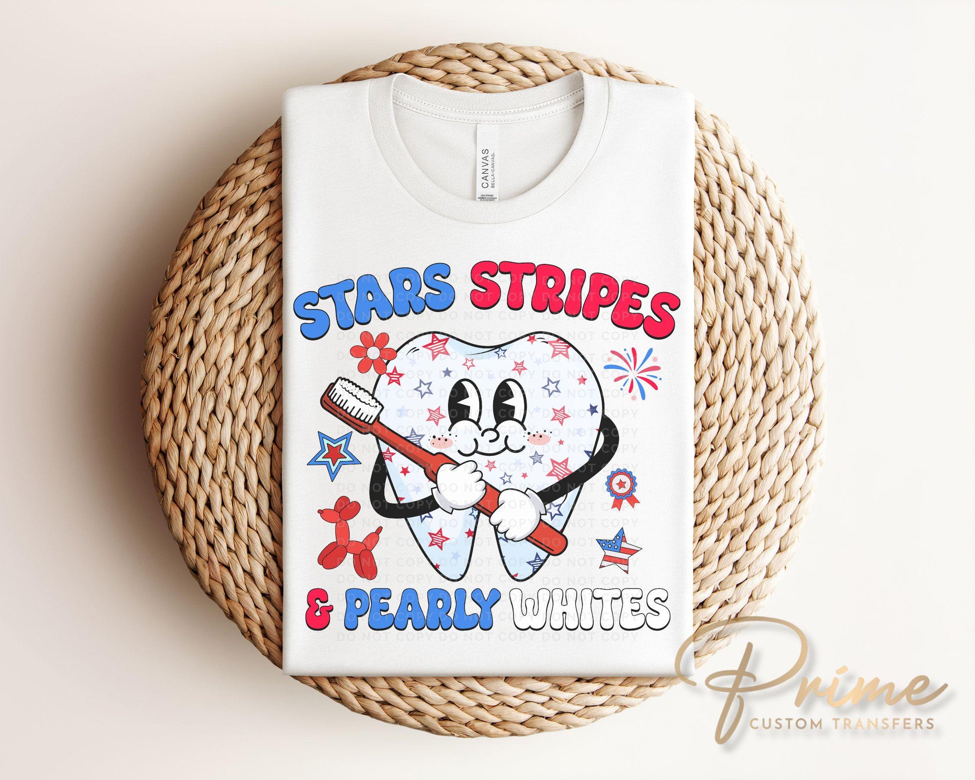 Stars Stripes And Pearly Whites DTF Transfer, Dentist Assistant, 4th of July T-shirt Transfer