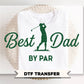 Best Dad By Par DTF Transfer, Ready to Press, Father's Day Golf Tshirt Design