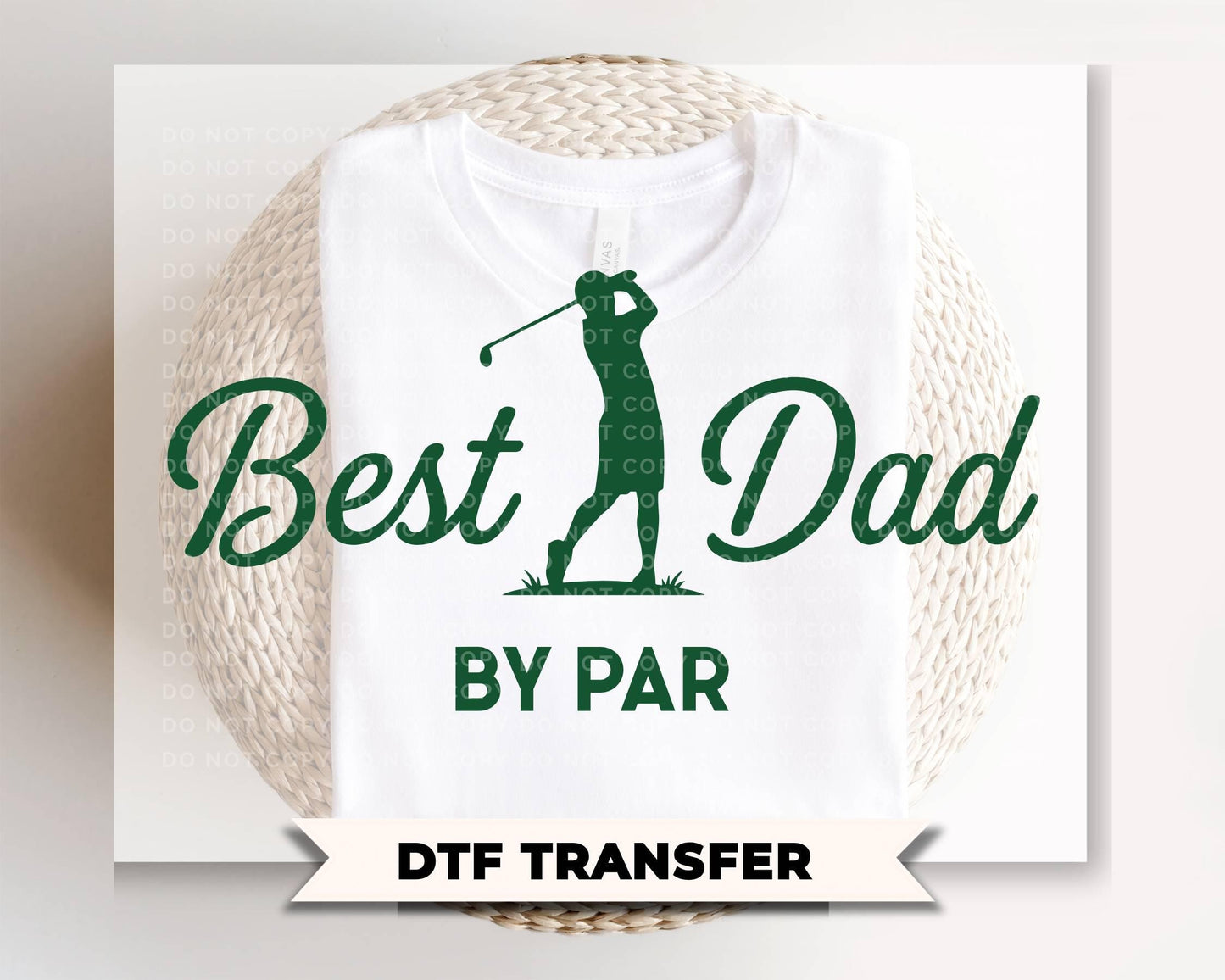 Best Dad By Par DTF Transfer, Ready to Press, Father's Day Golf Tshirt Design