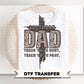 Southern Dad DTF Transfer, Ready to Press, Christian Father's Day Tshirt Design