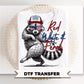 Red White & Feral DTF Transfer, Funny 4th of July T-Shirt Design