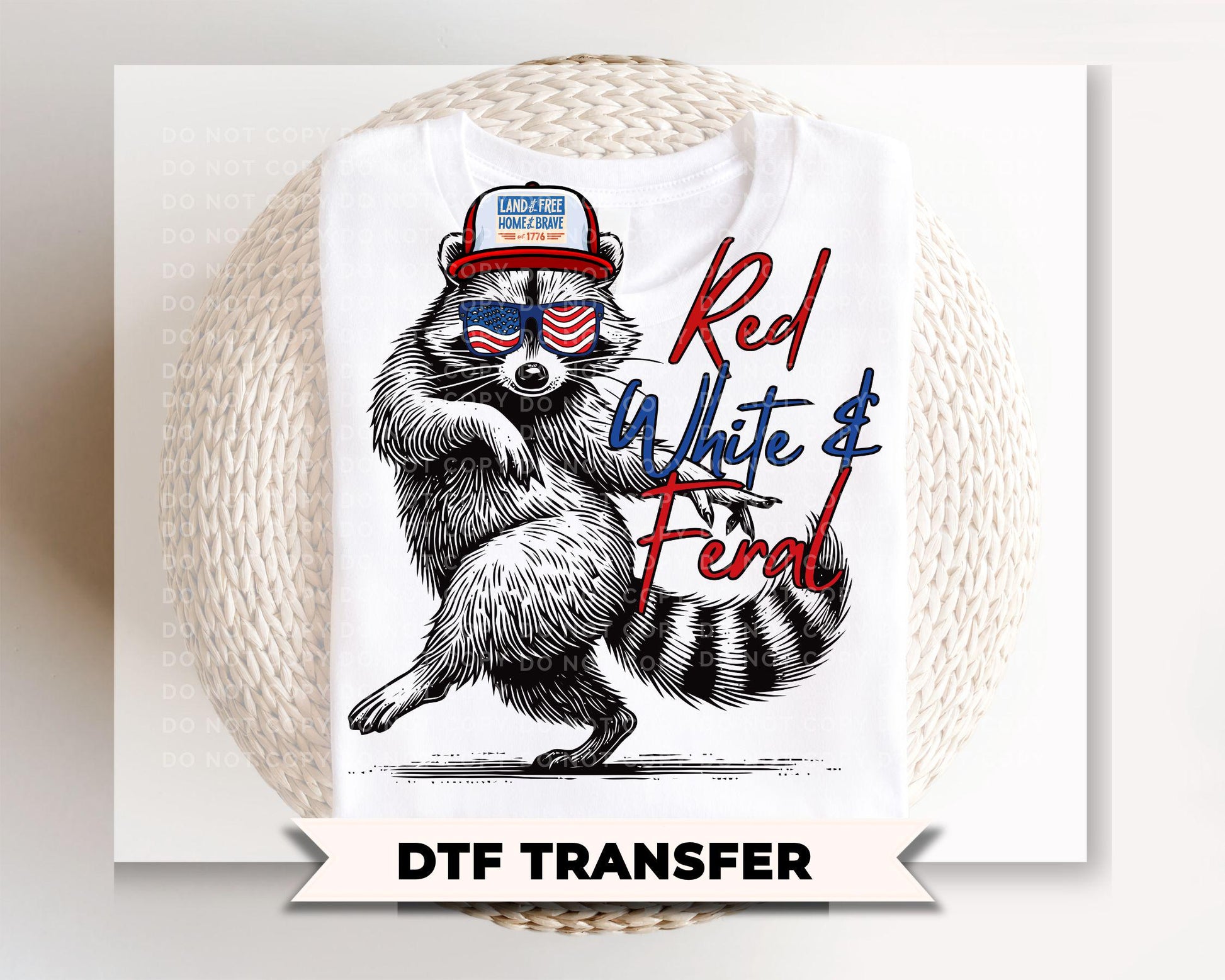 Red White & Feral DTF Transfer, Funny 4th of July T-Shirt Design