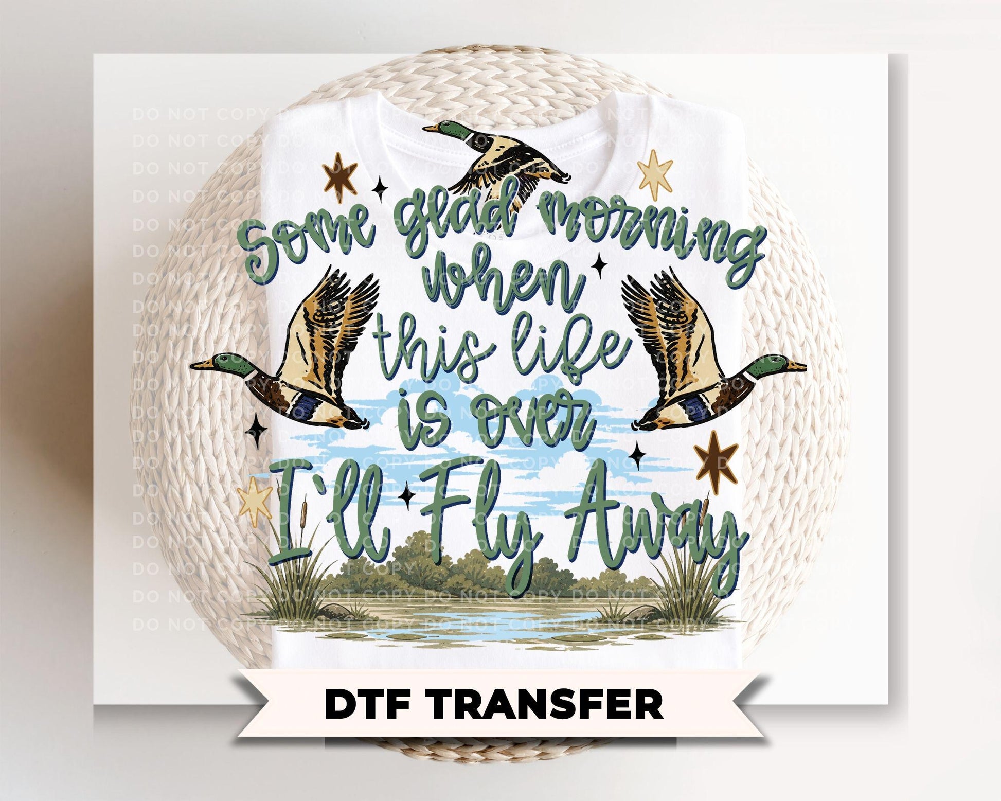 I’ll Fly Away DTF Transfer, Ready to Press, Duck Hunting Christian Tshirt Design