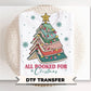 All Booked for Christmas DTF Transfer, Ready to Press, Book Lover Tshirt Design