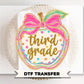 Third Grade Preppy Back to School DTF Transfer, Ready to Press, Coquette First Day of School Tshirt Design