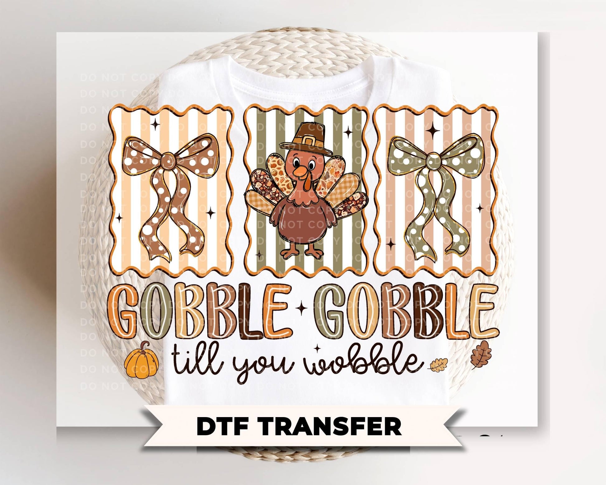 Gobble Till You Wobble DTF Transfer, Ready to Press, Coquette Thanksgiving Turkey Tshirt Design