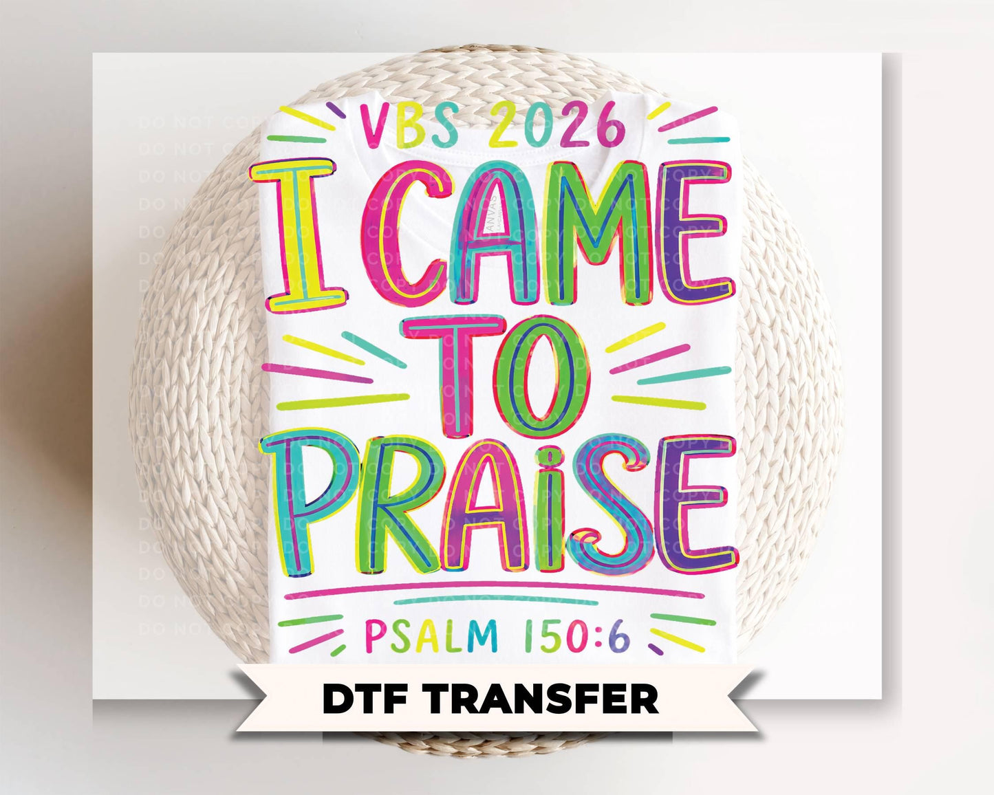 VBS I Came to Praise DTF Transfer, Ready to Press, Christian Worship Leader Tshirt Design