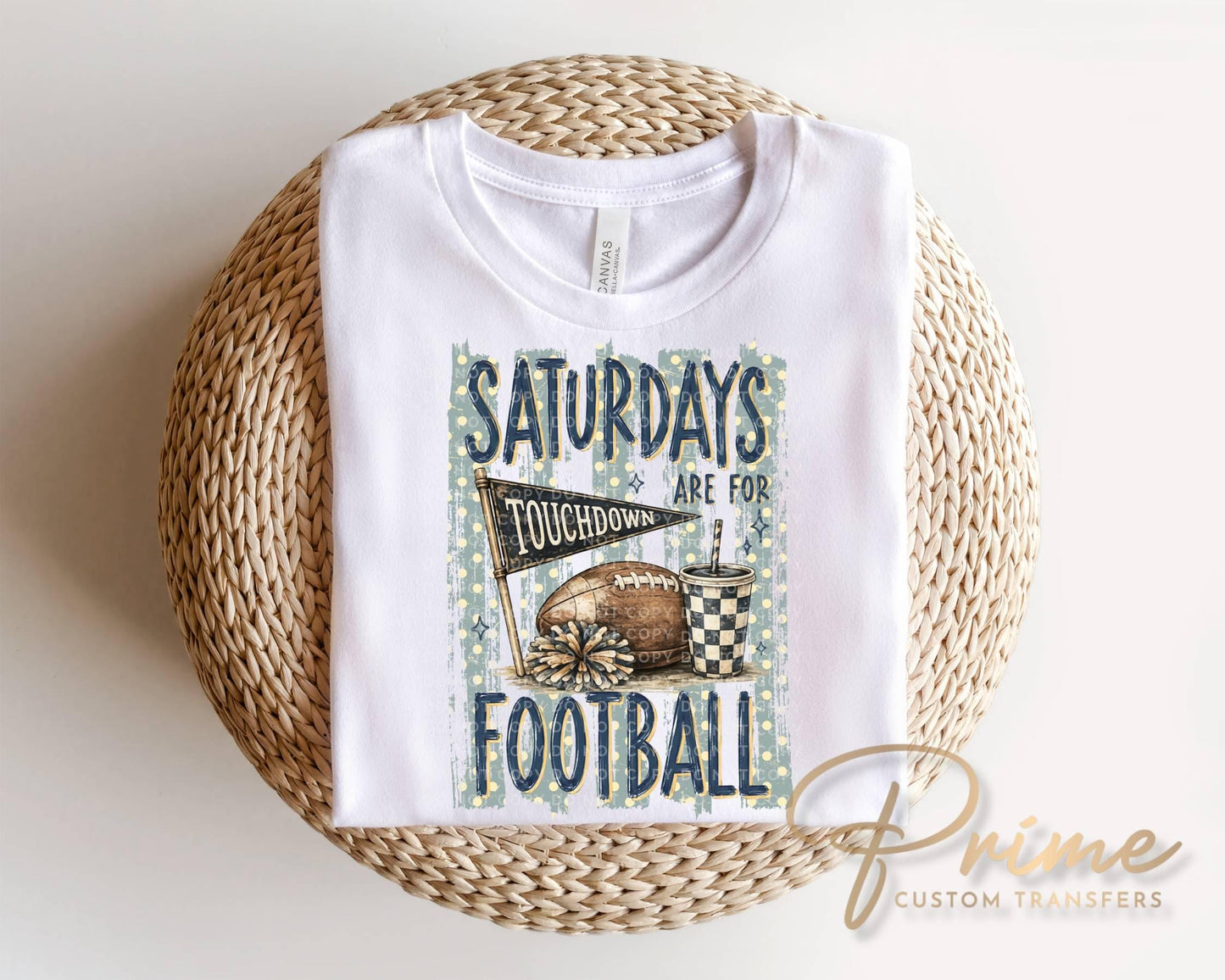 Saturdays Are For Football Game Day DTF Transfer, Ready to Press, Sport Tshirt Design