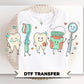 Dental Assistant Doodle DTF Transfer, Ready to Press, Orthodontist T-shirt Design