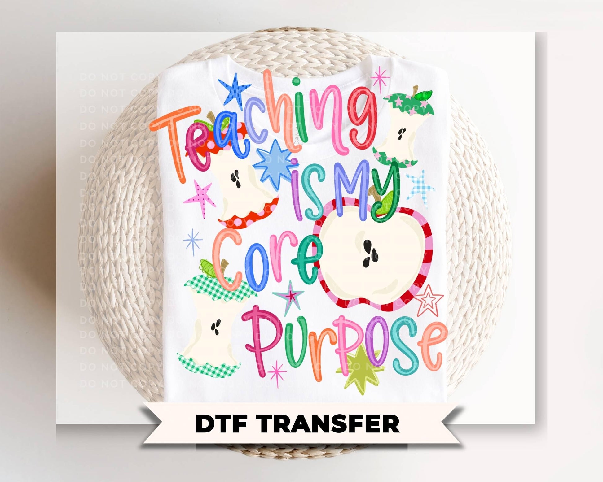 Teaching Is My Core Purpose DTF Transfer, Ready to press, Tshirt Design