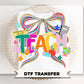 Coquette Teacher DTF Transfer, Ready to Press, Back to School Doodle Tshirt Design