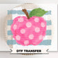 Striped Teacher Apple DTF Transfer, Ready to Press, Back to School, First Day of School Tshirt Design, Teacher Appreciation