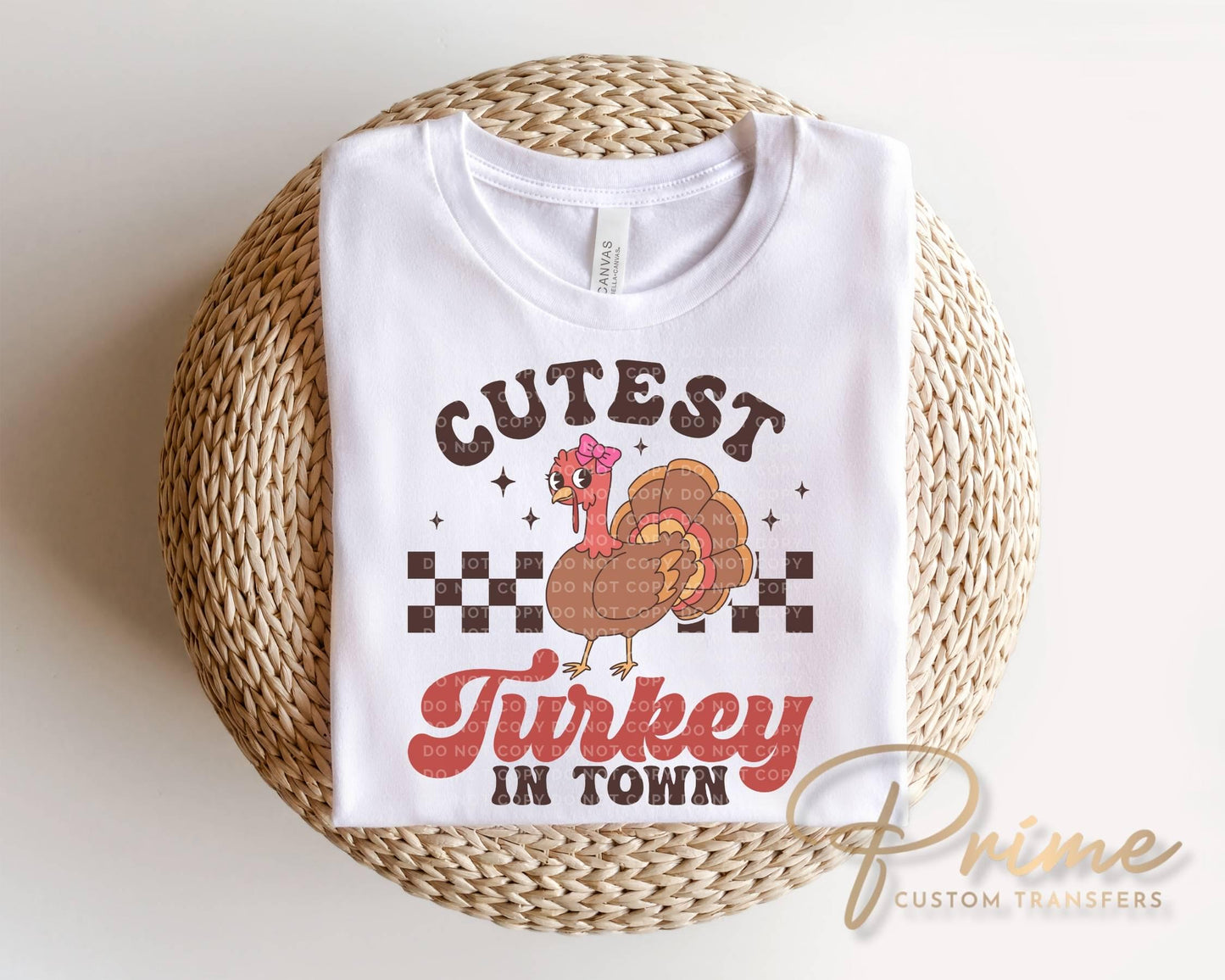 Cutest Turkey in Town DTF, Ready to Press, Kid's Thanksgiving Tshirt Design