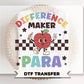 Difference Maker Para DTF Transfer, Ready to Press, First Day of School Tshirt Design