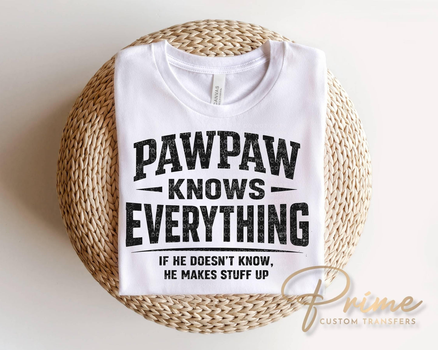Pawpaw Knows Everything DTF Transfer, Ready to Press, Gift for Grandpa, Funny Tshirt Design