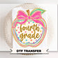 Fourth Grade Preppy Back to School DTF Transfer, Ready to Press, Coquette First Day of School Tshirt Design