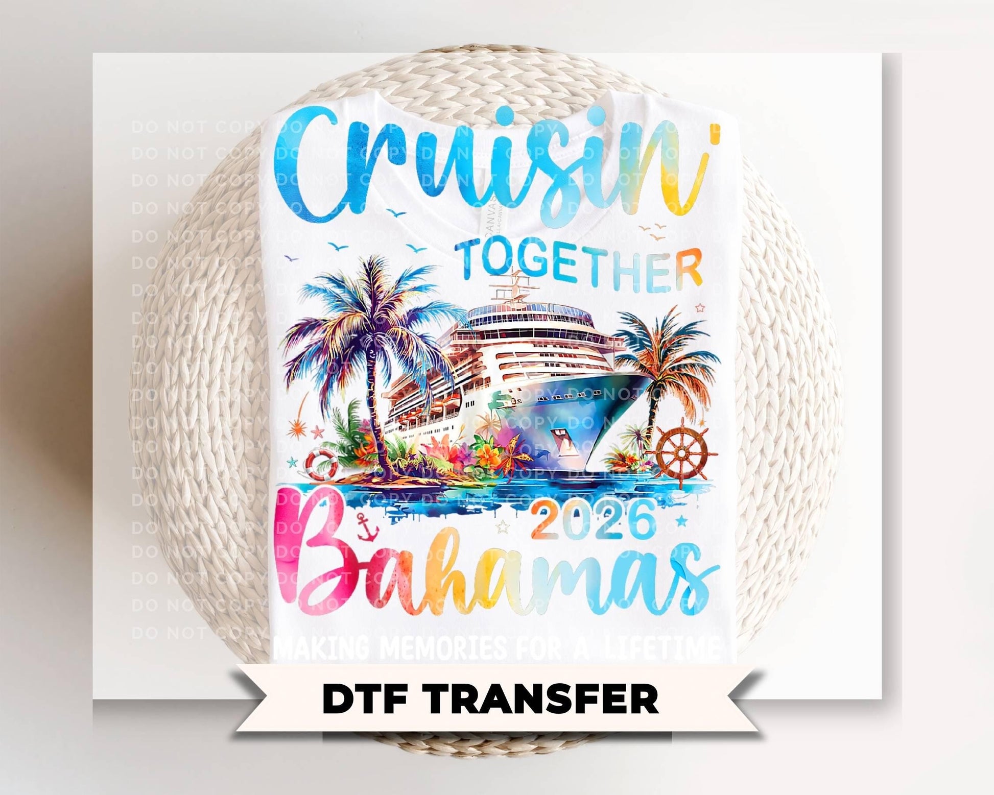 Cruisin' Together Bahamas 2026 DTF Transfer, Ready to Press, Family Cruise Trip Thirt Design