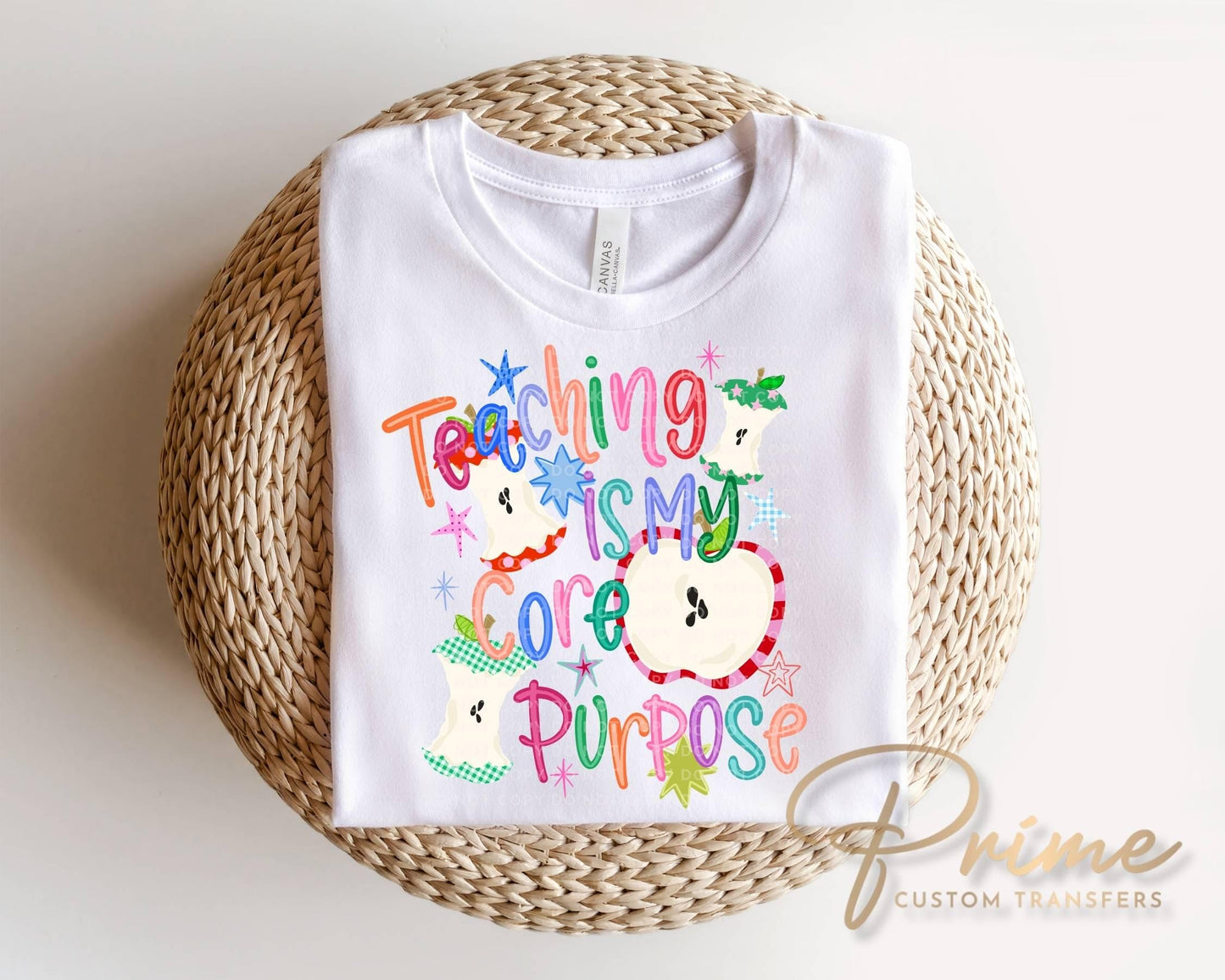 Teaching Is My Core Purpose DTF Transfer, Ready to press, Tshirt Design
