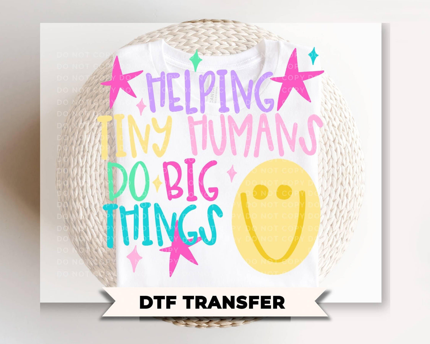 Helping Tiny Humans Do Big Things DTF, Teach, Preppy, First Day of School, Stars, Back to School, Daycare, Teacher Tshirt