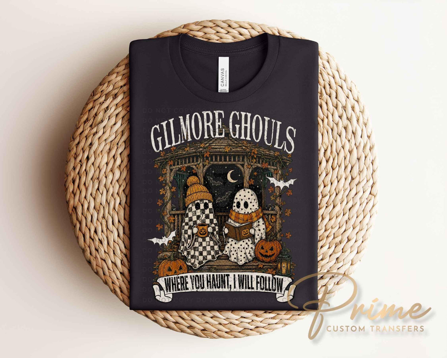 Gilmore Ghosts DTF Transfer, Ready to Press, Where You Haunt I Will Follow, Halloween Tshirt Design