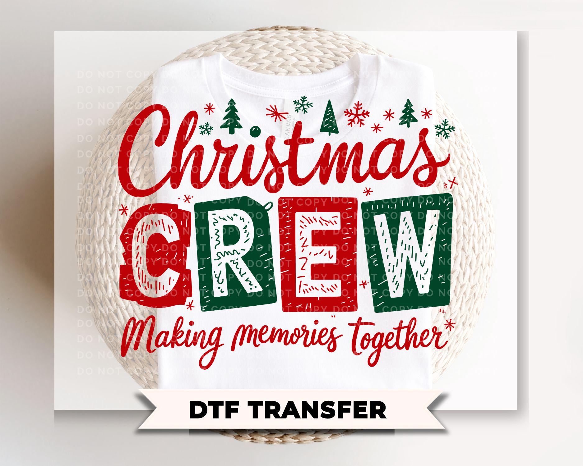 Christmas Crew DTF Transfer, Ready to Press, Heat Transfer, Direct to Film, Holiday, Matching Family Shirt Transfers