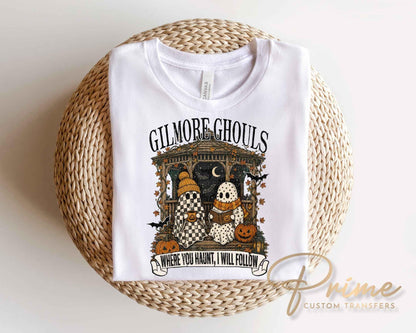 Gilmore Ghosts DTF Transfer, Ready to Press, Where You Haunt I Will Follow, Halloween Tshirt Design
