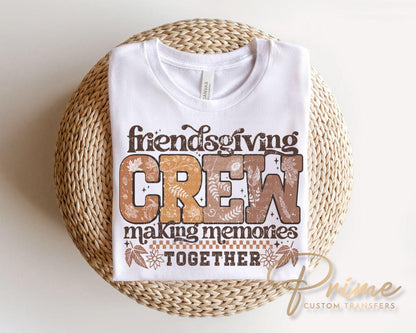 Friendsgiving Crew DTF Transfer, Ready to Press, Thanksgiving Tshirt Design