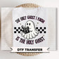 The Only Ghost I Know is The Holy Ghost DTF Transfers, Ready to Press, Christian Halloween Shirt Design