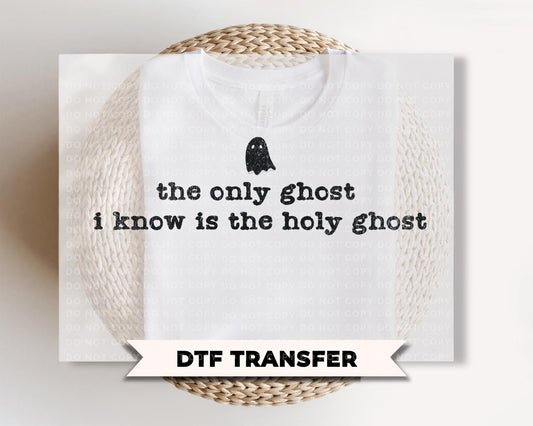 Ain’t No Ghost Like The Holy Ghost DTF Transfers, Ready to Press, Christian Halloween Shirt Design