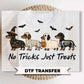 Dog Halloween DTF Transfers, Ready to Press, No Tricks Just Treats, Fall Dog Lover Shirt Design