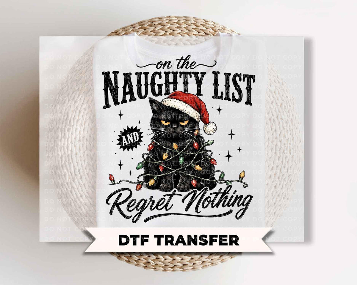 On The Naughty List Christmas DTF Transfers, Ready to Press, Funny Christmas Shirt Design