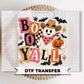 Western Halloween DTF Transfers, Ready to Press, Brushstroke Boo Ya'll Shirt Design