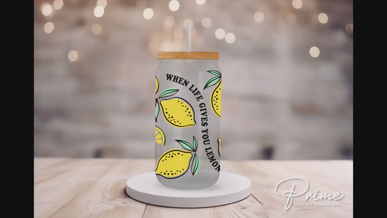 UV DTF 16oz Libbey Cup Wrap Sticker, Ready To Apply, Direct to Film, Wrap, Summer, Glass Can, Permanent, Zest, When Life Gives You Lemons